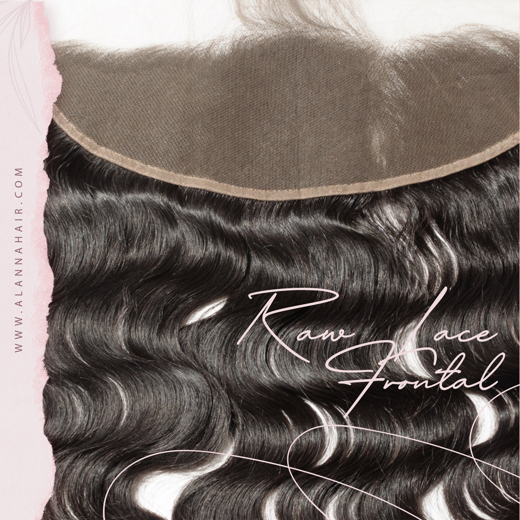 Raw HD Lace Frontals Cambodian Wavy – Alanna Luxury Hair Collection